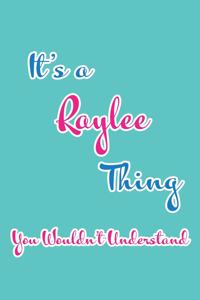 It's a Raylee Thing You Wouldn't Understand
