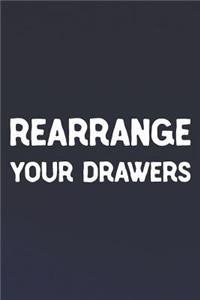 Rearrange Your Drawers