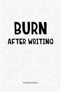 Burn After Writing