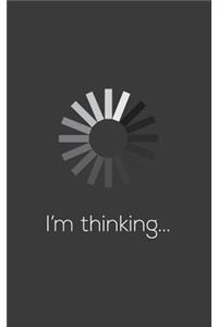 I'm Thinking
