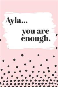 Ayla You are Enough