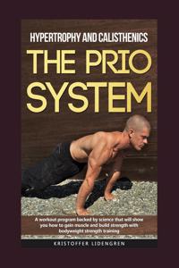 Hypertrophy and calisthenics THE PRIO SYSTEM