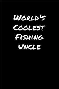 World's Coolest Fishing Uncle