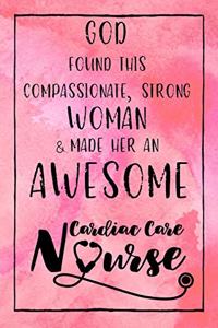 God Found this Strong Woman & Made Her an Awesome Cardiac Care Nurse