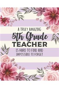 A Truly Amazing 5th Grade Teacher Is Hard To Find And Impossible To Forget