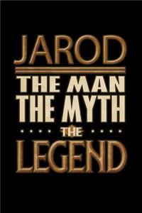 Jarod The Man The Myth The Legend