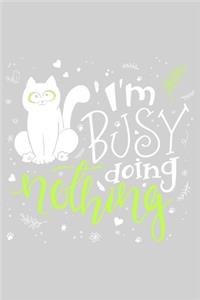 I'm busy doing nothing