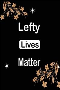 Lefty lives Matter