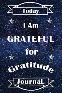 Today I Am Grateful For Gratitude Journal