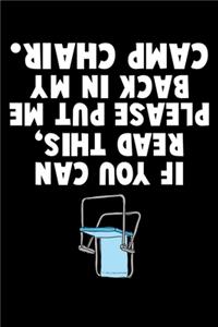 If You Can Read This Please Put Me Back in My Camp Chair