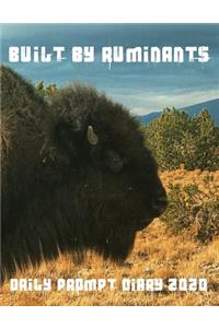 Built By Ruminants Daily Prompt Diary 2020
