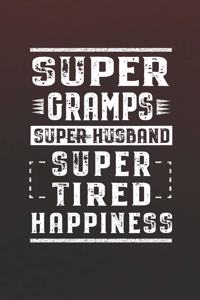 Super Gramps Super Husband Super Tired Happiness