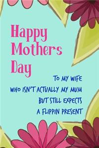 Happy Mother's Day, to My Wife