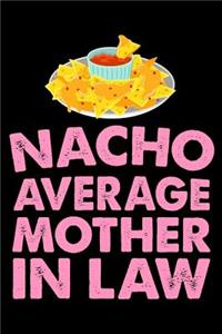 Nacho Average Mother in Law