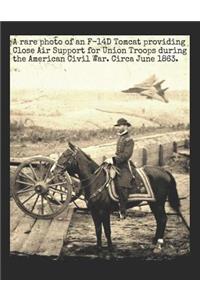 Civil War General Grant and F-14d Air Support