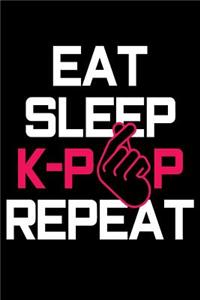 Eat Sleep K-Pop Repeat