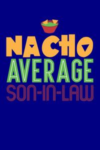 Nacho Average Son-in-Law