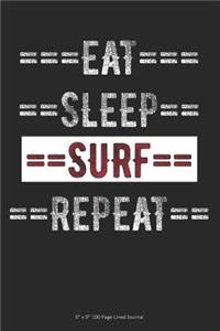 Eat Sleep Surf Repeat