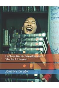 Factors Raise Traveller And Student Interest
