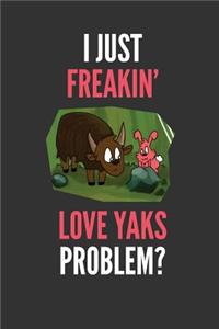 I Just Freakin' Love Yaks