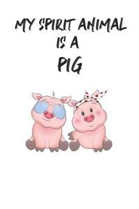 My Spirit Animal is a Pig