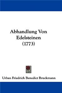 Abhandlung Von Edelsteinen (1773)