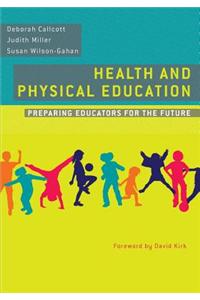 Health and Physical Education: Preparing Educators for the Future