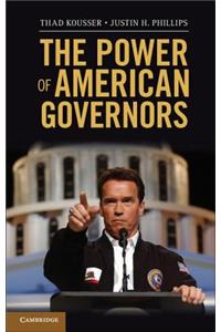 Power of American Governors: Winning on Budgets and Losing on Policy