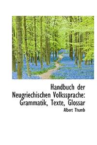 Handbuch Der Neugriechischen Volkssprache
