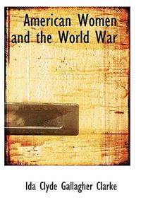 American Women and the World War