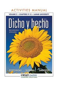 Dicho y Hecho Activities Manual: Chapters 9-15, Lamar University, Volume 2