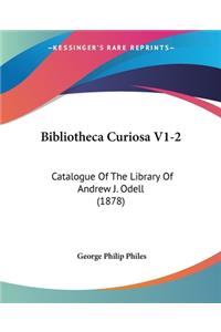 Bibliotheca Curiosa V1-2