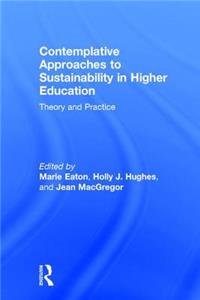 Contemplative Approaches to Sustainability in Higher Education