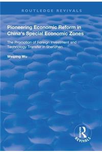 Pioneering Economic Reform in China's Special Economic Zones