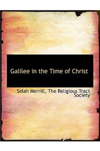 Galilee in the Time of Christ