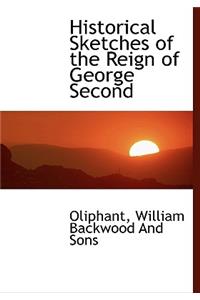 Historical Sketches of the Reign of George Second