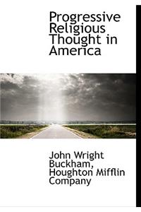 Progressive Religious Thought in America