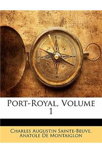 Port-Royal, Volume 1