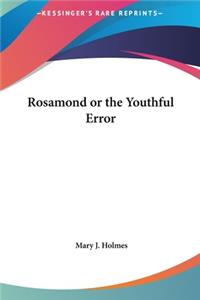 Rosamond or the Youthful Error