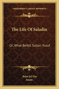 The Life Of Saladin