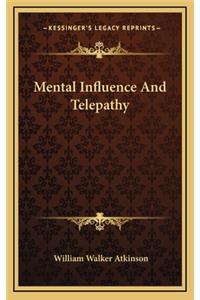 Mental Influence And Telepathy