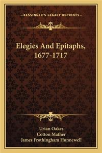 Elegies and Epitaphs, 1677-1717