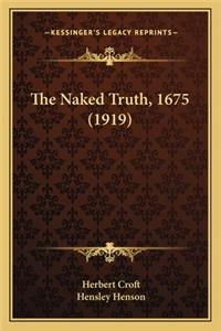 Naked Truth, 1675 (1919)