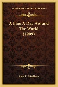 A Line A Day Around The World (1909)