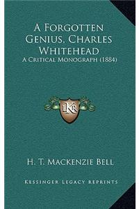A Forgotten Genius, Charles Whitehead