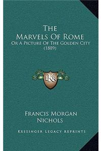The Marvels Of Rome