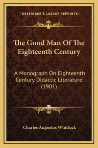The Good Man Of The Eighteenth Century
