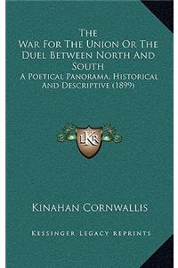 The War For The Union Or The Duel Between North And South