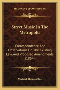 Street Music In The Metropolis