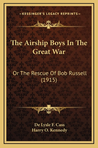 The Airship Boys In The Great War